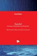 Rainfall: Extremes, Distribution and Properties