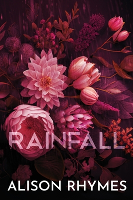 Rainfall (Special Edition Paperback): Special Edition Paperback: Special Edition Paperback - Rhymes, Alison