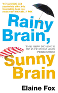 Rainy Brain, Sunny Brain: The New Science of Optimism and Pessimism