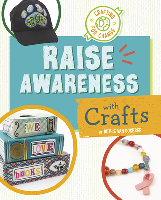 Raise Awareness with Crafts - Van Oosbree, Ruthie