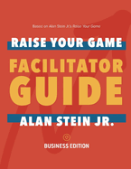 Raise Your Game Book Club: Facilitator Guide (Business): Business Edition Volume 1