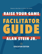 Raise Your Game Book Club: Facilitator Guide (Education): Volume 1