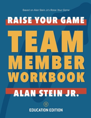 Raise Your Game Book Club: Team Member Workbook (Education): Volume 1 - Stein, Alan