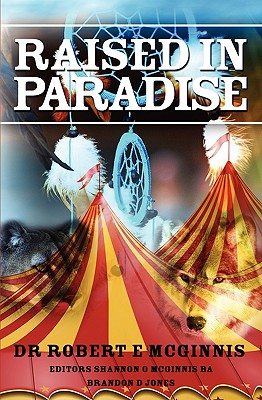 Raised in Paradise - McGinnis, Robert E