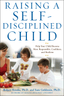 Raising a Self-Disciplined Child: Help Your Child Become More Responsible, Confident, and Resilient