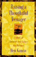 Raising a Thoughtful Teenager: A Book of Answers and Values for Parents