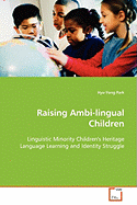 Raising Ambi-lingual Children