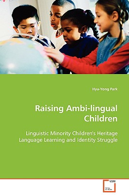 Raising Ambi-lingual Children - Park, Hyu-Yong