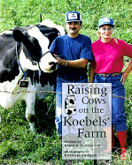 Raising Cows on the Koebels' Farm - Flanagan, Alice K