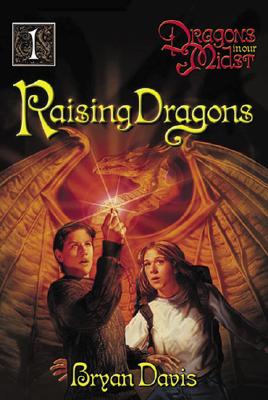 Raising Dragons: Volume 1 - Davis, Bryan