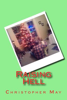 Raising Hell - May, Christopher