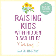 Raising Kids with Hidden Disabilities: Getting It
