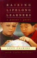 Raising Lifelong Learners: A Parent's Guide
