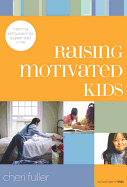 Raising Motivating Kids: Inspiring Enthusiasm for a Great Start in Life
