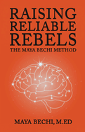 Raising Reliable Rebels