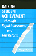Raising Student Achievement Through Rapid Assessment and Test Reform