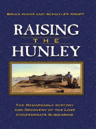 Raising the Hunley - Hicks, Brian