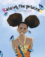 Raising The Princess: to love herself