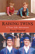 Raising Twins: A Real Life Adventure