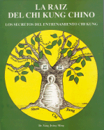 Raiz del Chi Kung Chino, La