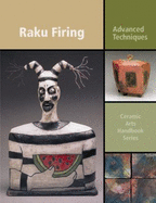 Raku Firing: Advanced Techniques