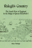 Ralegh's Country: The South West of England in the Reign of Queen Elizabeth I