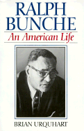Ralph Bunche: An American Life
