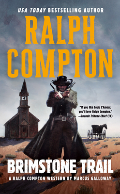 Ralph Compton Brimstone Trail - Galloway, Marcus, and Compton, Ralph
