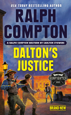 Ralph Compton Dalton's Justice - Stowers, Carlton, and Compton, Ralph