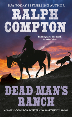 Ralph Compton Dead Man's Ranch - Mayo, Matthew P., and Compton, Ralph
