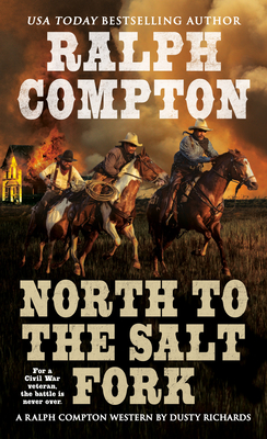 Ralph Compton North to the Salt Fork - Richards, Dusty, and Compton, Ralph