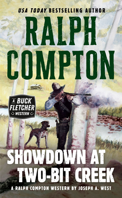 Ralph Compton Showdown At Two-Bit Creek - West, Joseph A., and Compton, Ralph