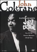 Ralph J. Gleason's Jazz Casual: John Coltrane