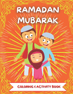 RAMADAN MUBARAK Coloring & Activity Book: Coloring, Word Search, Maze, Drawing - Perfect Ramandan Or Did Gift For Muslim Child Age 3-6