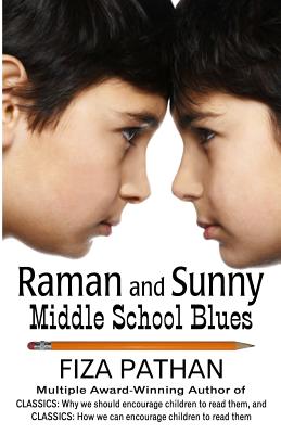 Raman and Sunny: Middle School Blues - Pathan, Fiza, and Margaret Langstaff Editorial, Margaret L (Editor)