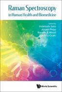 Raman Spectroscopy in Human Health and Biomedicine