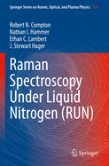Raman Spectroscopy Under Liquid Nitrogen (RUN)