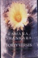 Ramana, Sankara and the Forty Verses: The Essential Teachings of Advaita - Ramana, Maharshi