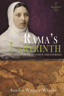 Rama's Labyrinth: A Biographical Novel