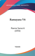 Ramayana V6: Poeme Sanscrit (1856)