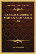 Rambles and Scrambles in North and South America (1853)