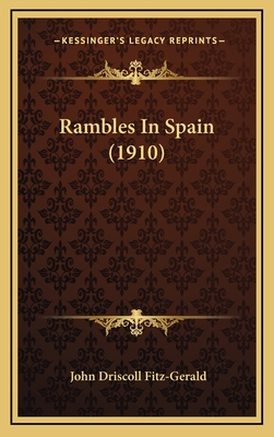 Rambles in Spain (1910) - Fitz-Gerald, John Driscoll