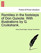 Rambles in the Footsteps of Don Quixote. with Illustrations by G. Cruikshank.