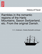 Rambles in the Romantic Regions of the Hartz Mountains, Saxon Switzerland, Etc. (1848)