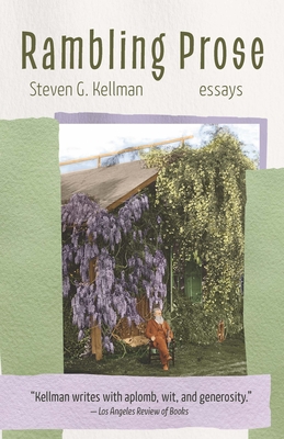 Rambling Prose: Essays - Kellman, Steven G