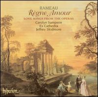Rameau: Rgne Amour - Love Songs from the Operas - Carolyn Sampson (soprano); Ex Cathedra; James Gilchrist (vocals); Paul Agnew (vocals); Roderick Williams (vocals);...
