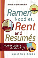 Ramen Noodles, Rent and Resumes: An After-College Guide to Life