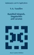 Ramified Integrals, Singularities and Lacunas