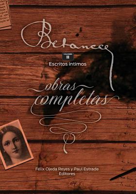 Ramon Emeterio Betances: Obras completas (Vol. II): Escritos ntimos - Ojeda, Felix, and Estrade, Paul, and Inc, Zoomideal
