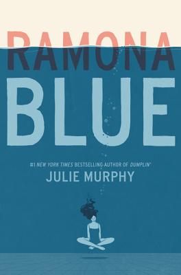 Ramona Blue - Murphy, Julie